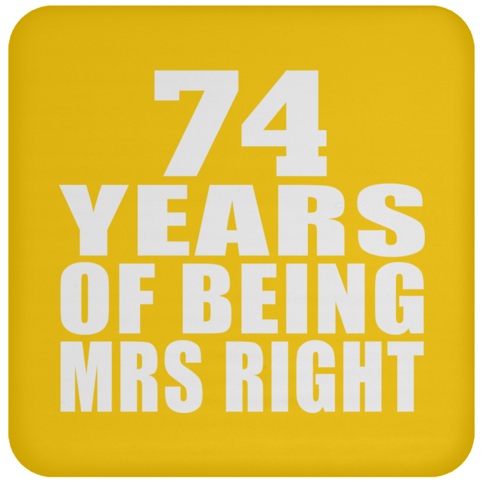 74th Anniversary 74 Years Of Being Mrs Right - Drink Coaster