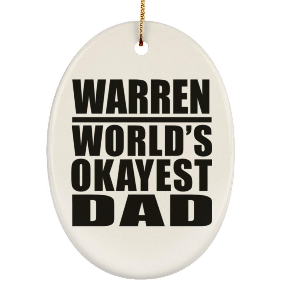 Warren World's Okayest Dad - Oval Ornament