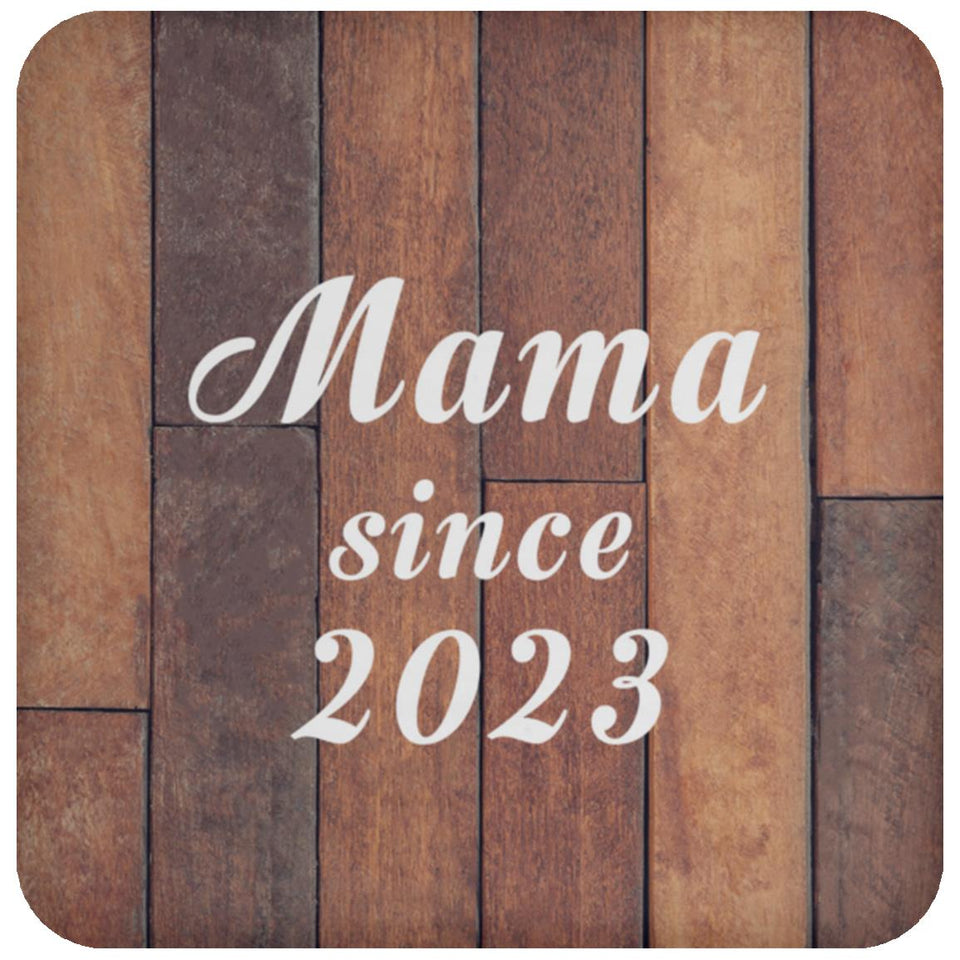 Mama Since 2023 - Drink Coaster E