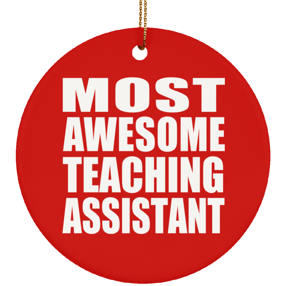 Most Awesome Teaching Assistant - Circle Ornament