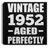 72nd Birthday Vintage 1952 Aged Perfectly - Canvas Square