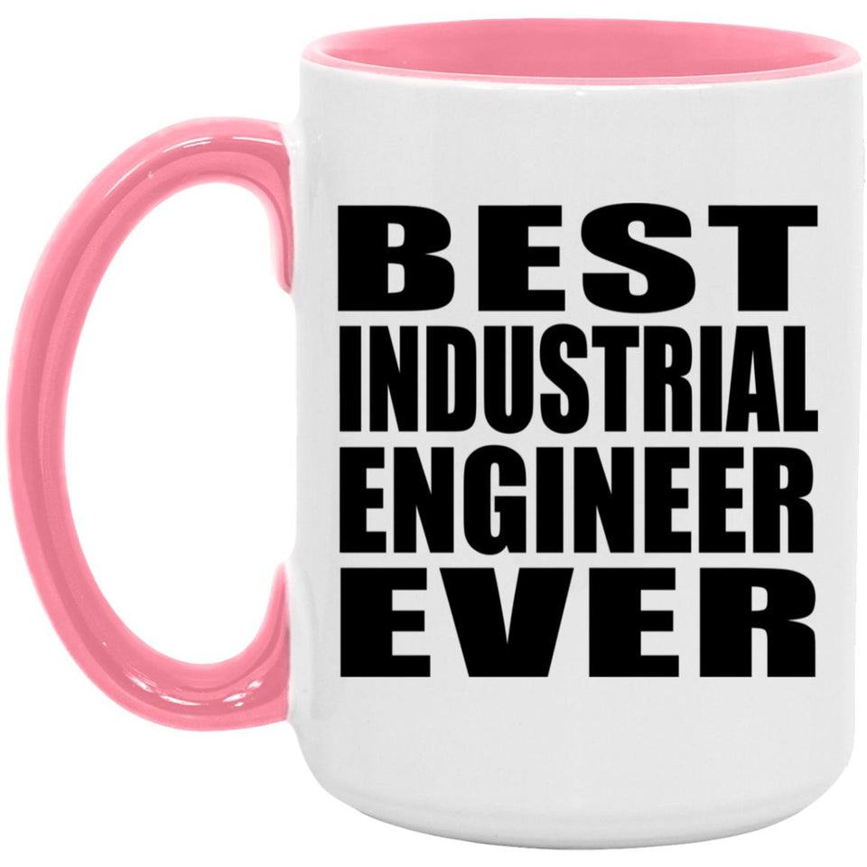 Best Industrial Engineer Ever - 15oz Accent Mug Pink