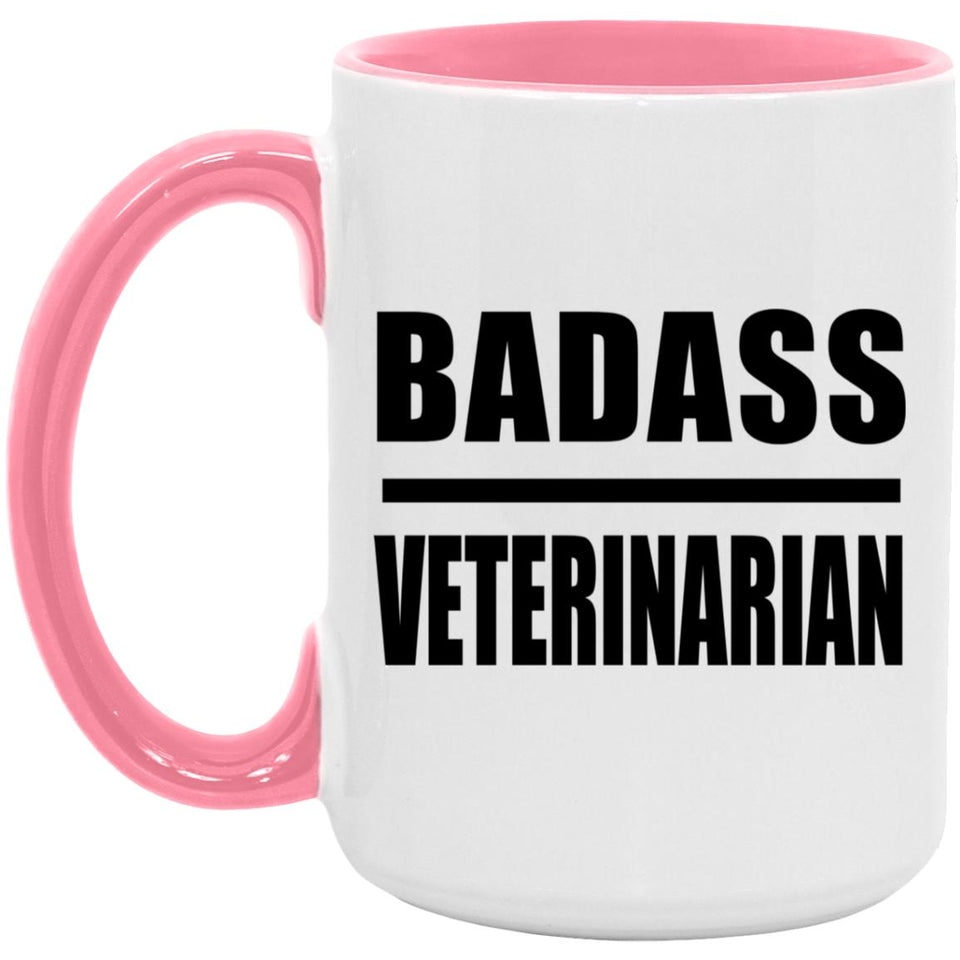 Badass Veterinarian - 15oz Accent Mug Pink