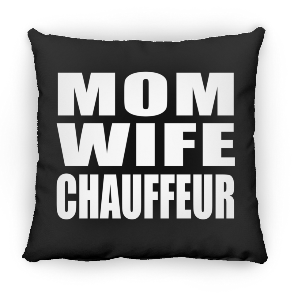 Mom Wife Chauffeur - Throw Pillow Black