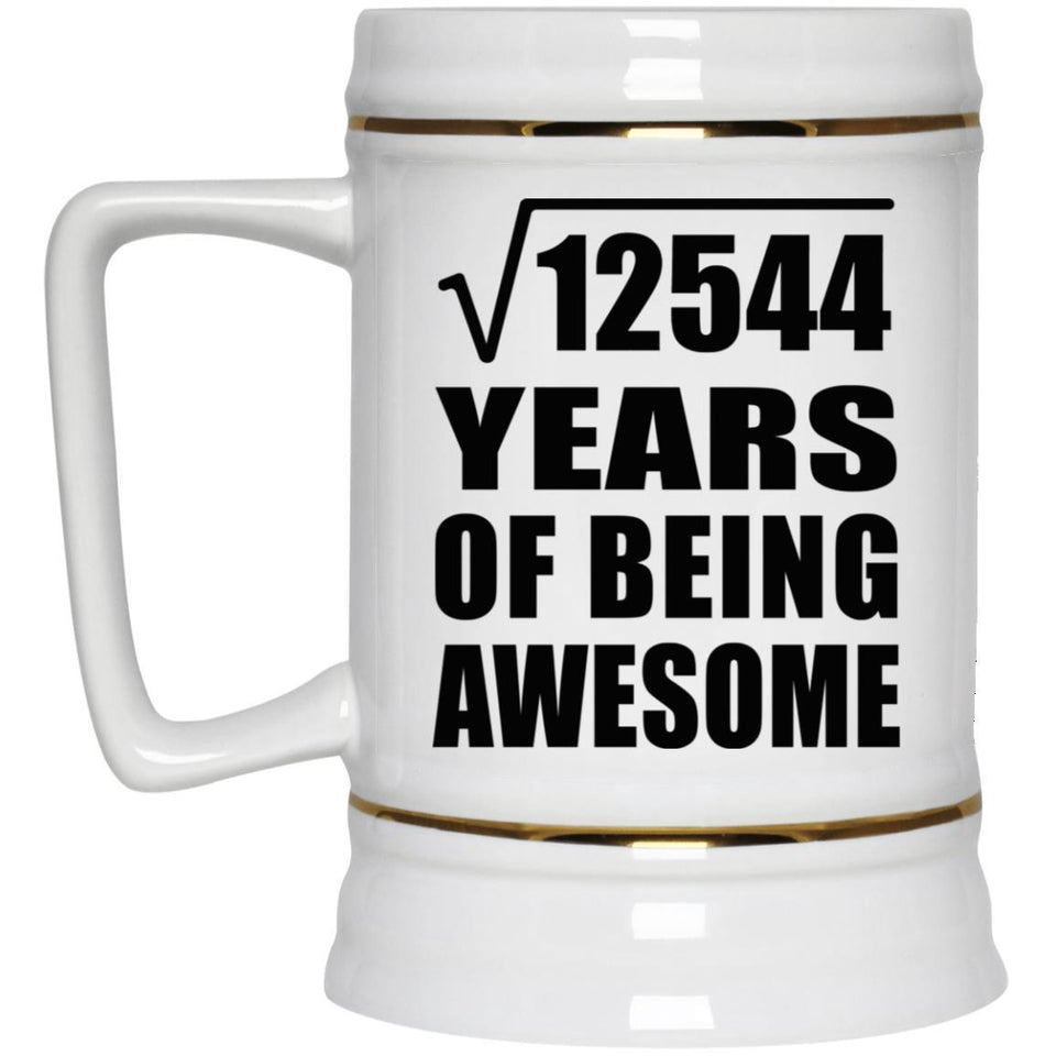 112th Birthday Square Root of 12544 Years of Being Awesome - Beer Stein