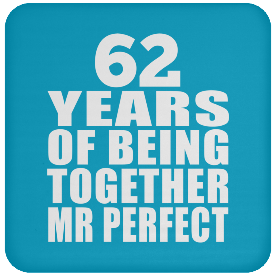 62nd Anniversary 62 Years Of Being Mr Perfect - Drink Coaster