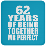 62nd Anniversary 62 Years Of Being Mr Perfect - Drink Coaster