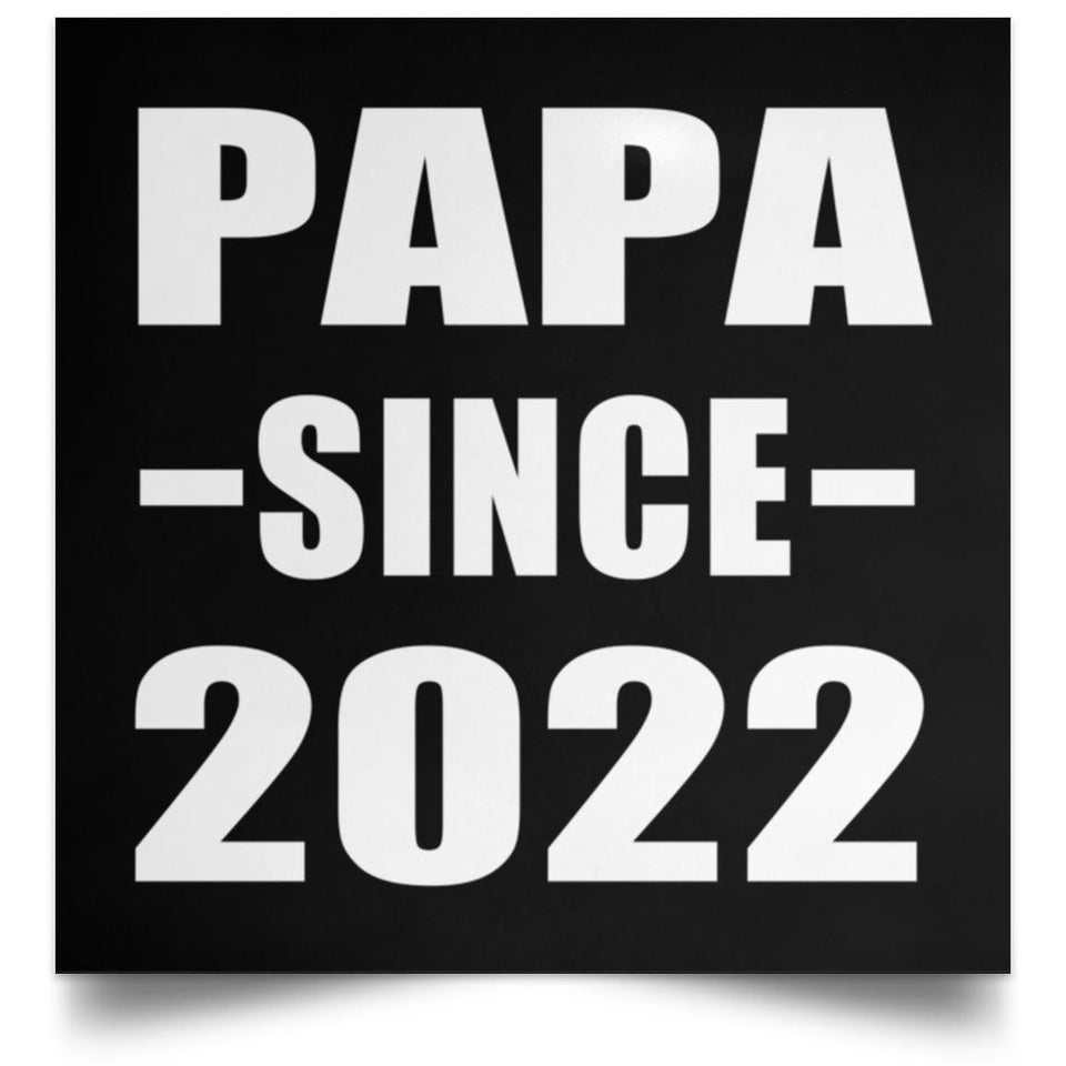 Papa Since 2022 - Poster Square