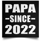 Papa Since 2022 - Poster Square