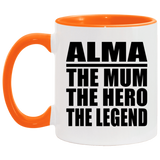 Alma The Mum The Hero The Legend - 11oz Accent Mug Orange