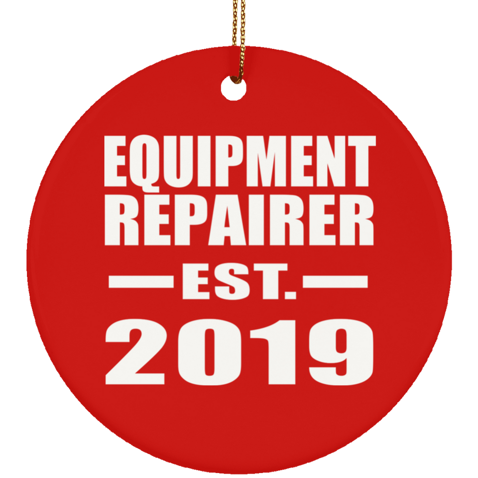 Equipment Repairer Established EST. 2019 - Circle Ornament