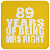 89th Anniversary 89 Years Of Being Mrs Right - Drink Coaster