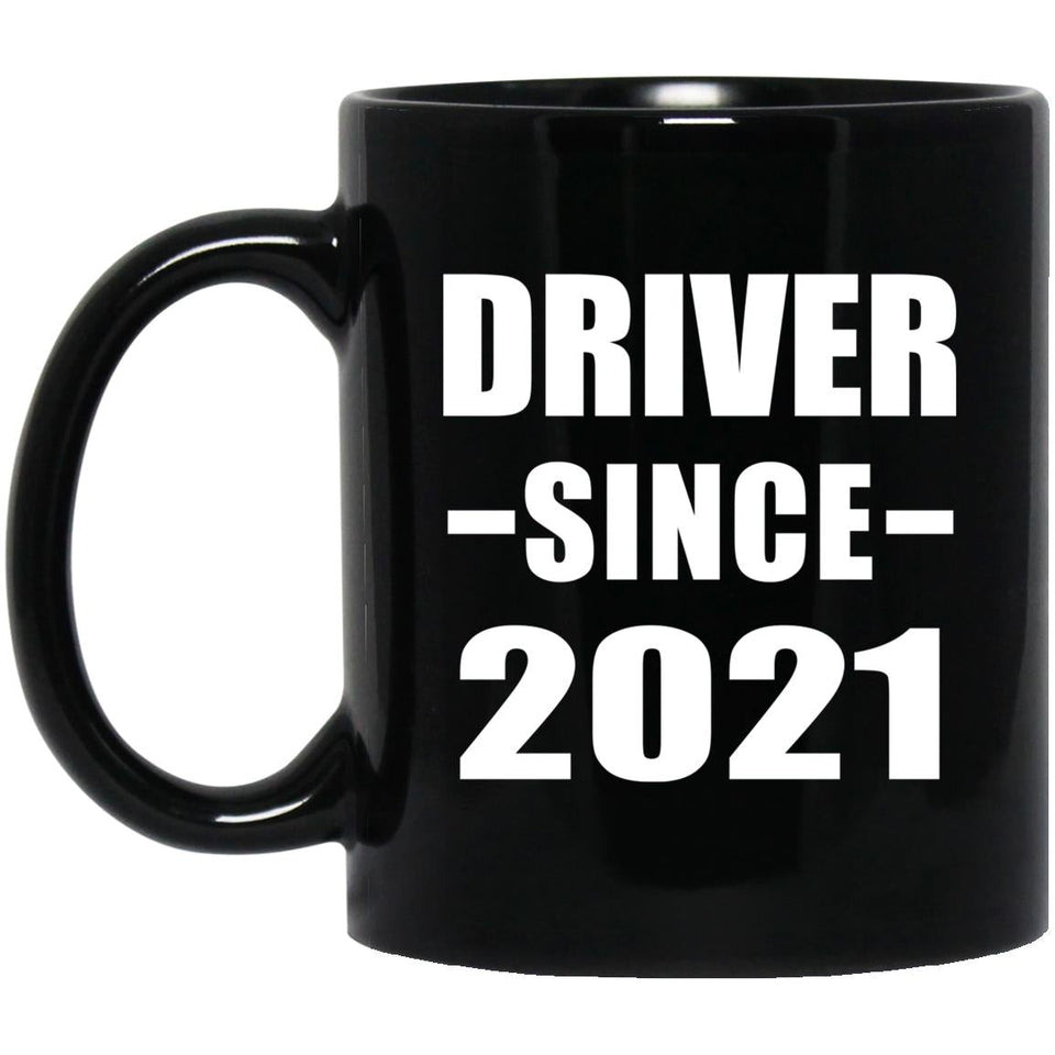 Driver Since 2021 - 11oz Coffee Mug Black