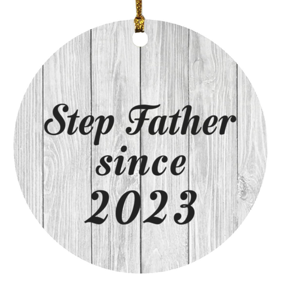 Step Father Since 2023 - Circle Ornament F