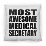 Most Awesome Medical Secretary - Throw Pillow
