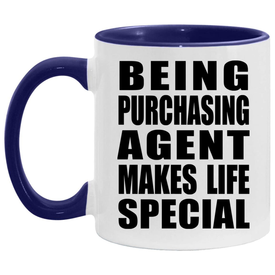 Being Purchasing Agent Makes Life Special - 11oz Accent Mug Purple