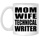 Mom Wife Technical Writer - 11oz Coffee Mug