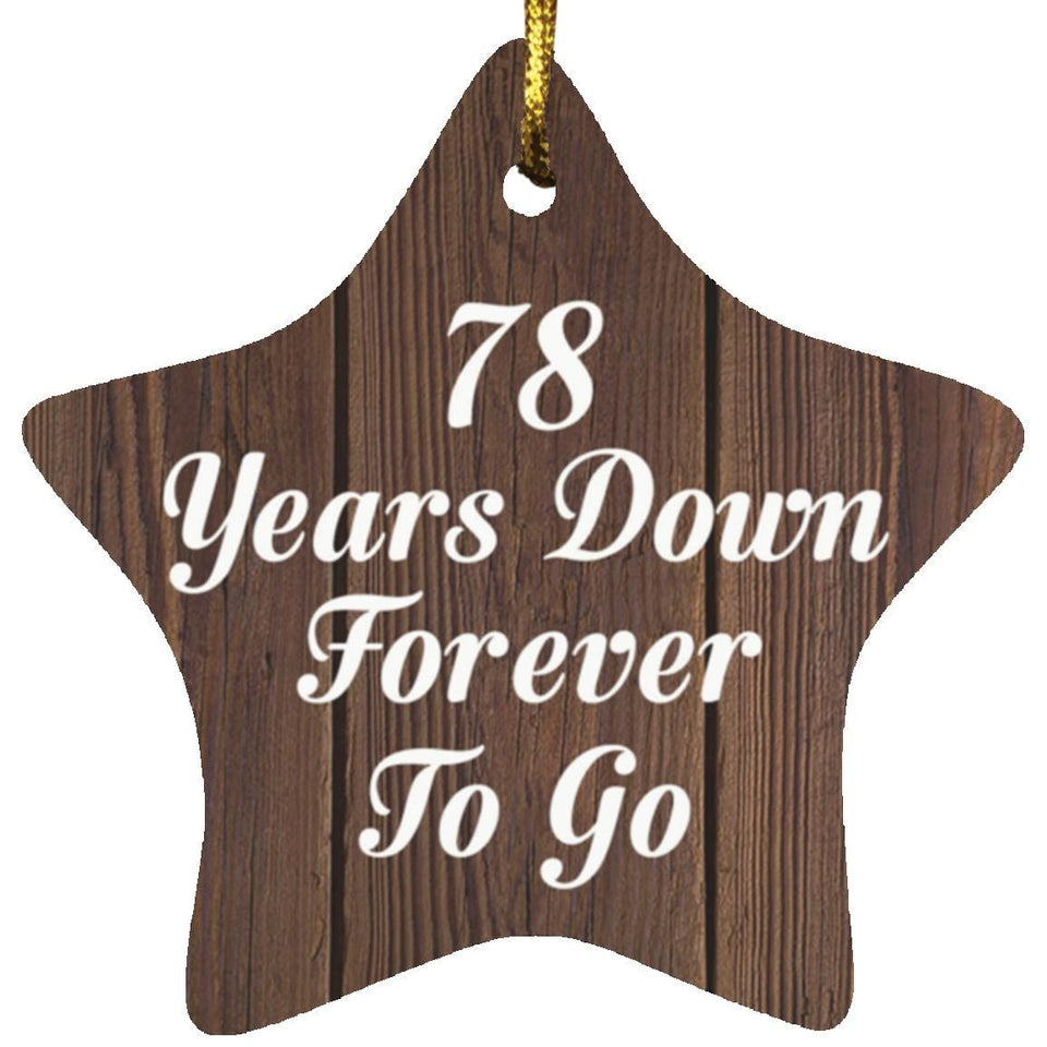 78th Anniversary 78 Years Down Forever To Go - Star Ornament D