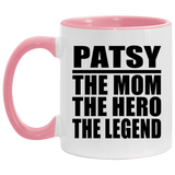 Patsy The Mom The Hero The Legend - 11oz Accent Mug Pink