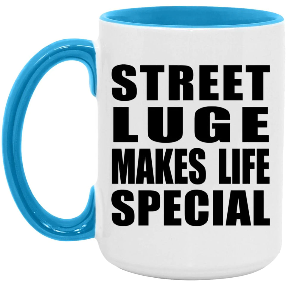 Street Luge Makes Life Special - 15oz Accent Mug Blue