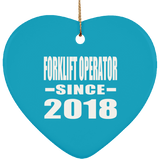 Forklift Operator Since 2018 - Heart Ornament