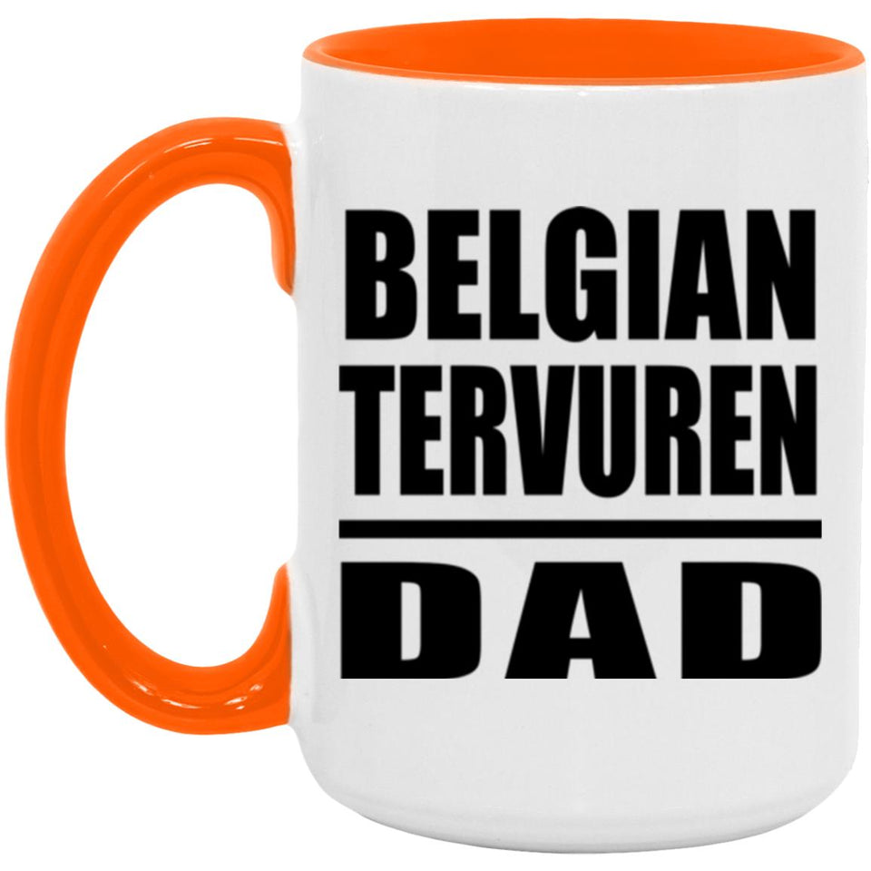 Belgian Tervuren Dad - 15oz Accent Mug Orange