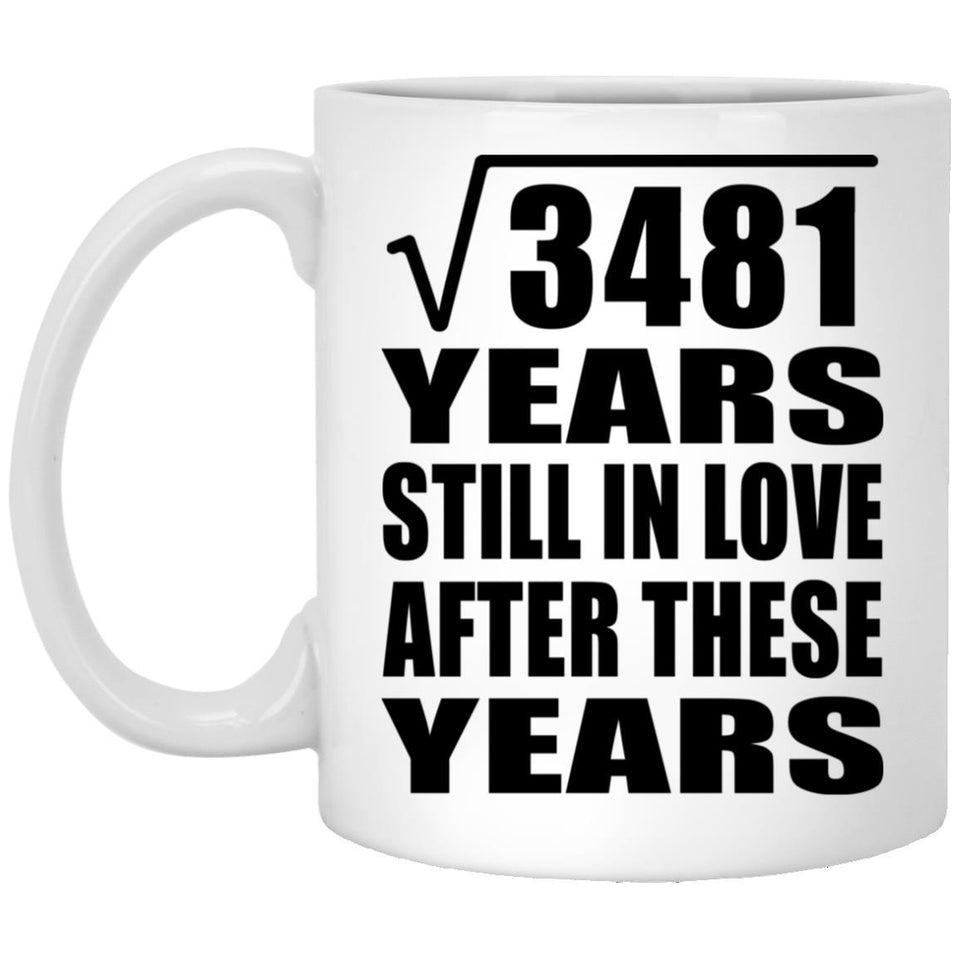 59th Anniversary Square Root of 3481 Years Still In Love - 11oz Coffee Mug