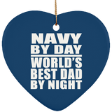 Navy By Day World's Best Dad By Night - Heart Ornament
