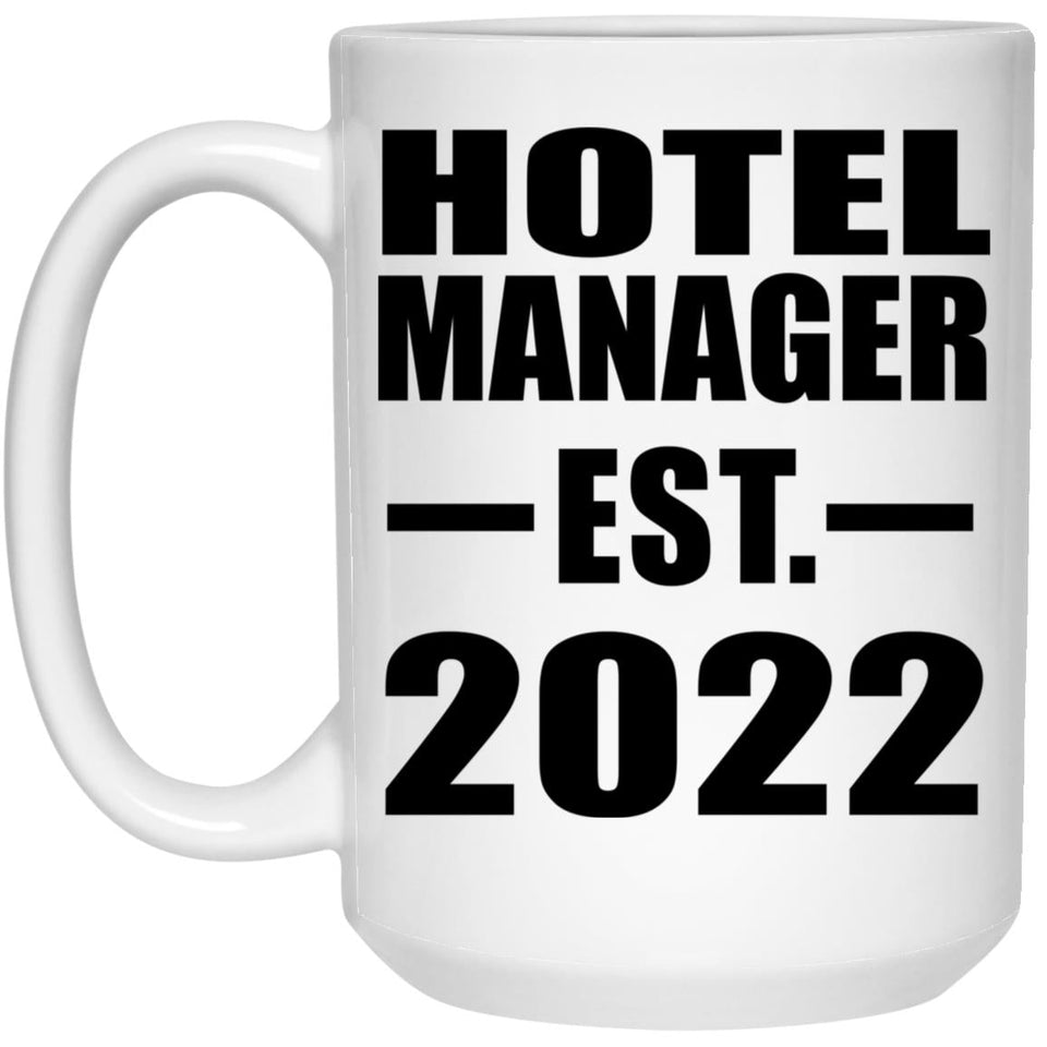 Hotel Manager Established EST. 2022 - 15oz Coffee Mug