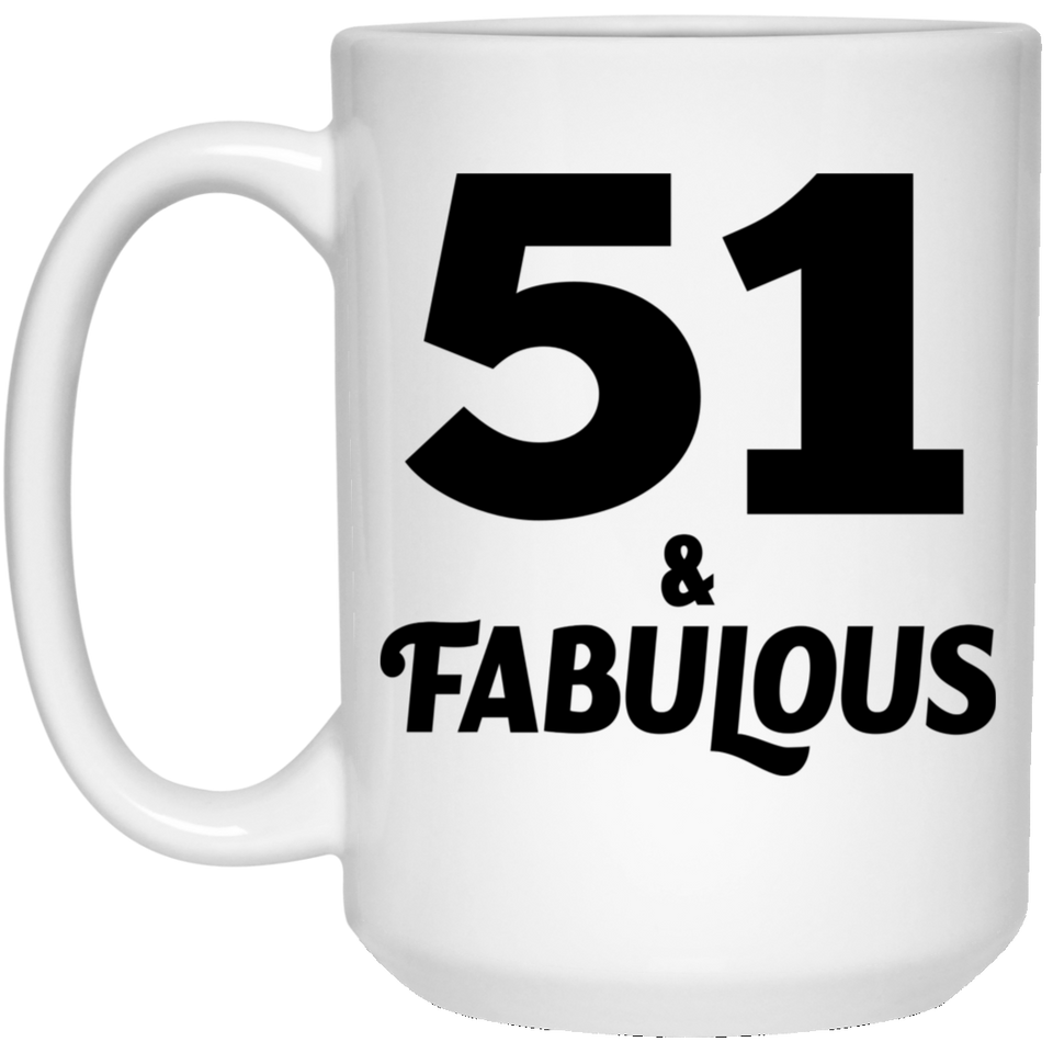 51st Birthday 51 & Fabulous - 15oz Coffee Mug