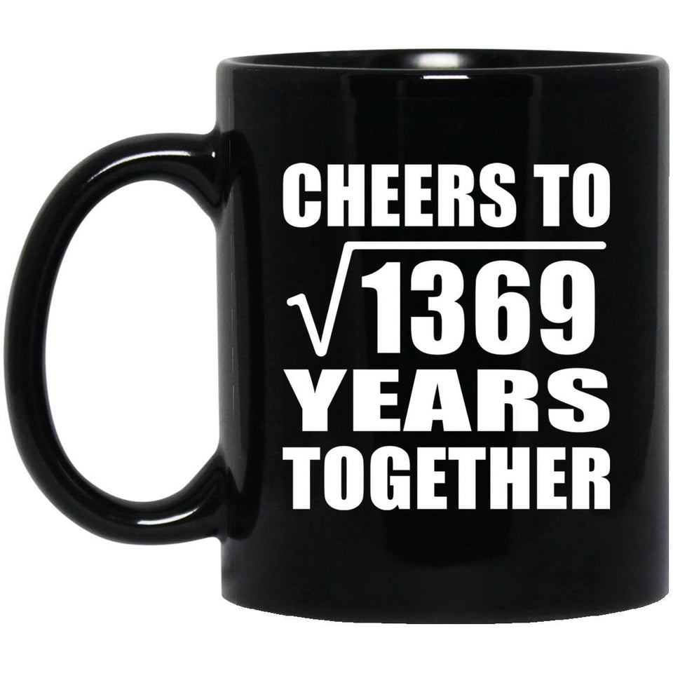 37th Anniversary Cheers To Square Root of 1369 Years Together - 11oz Coffee Mug Black
