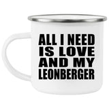 All I Need Is Love And My Leonberger - 12oz Camping Mug