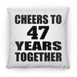 47th Anniversary Cheers To 47 Years Together - Throw Pillow