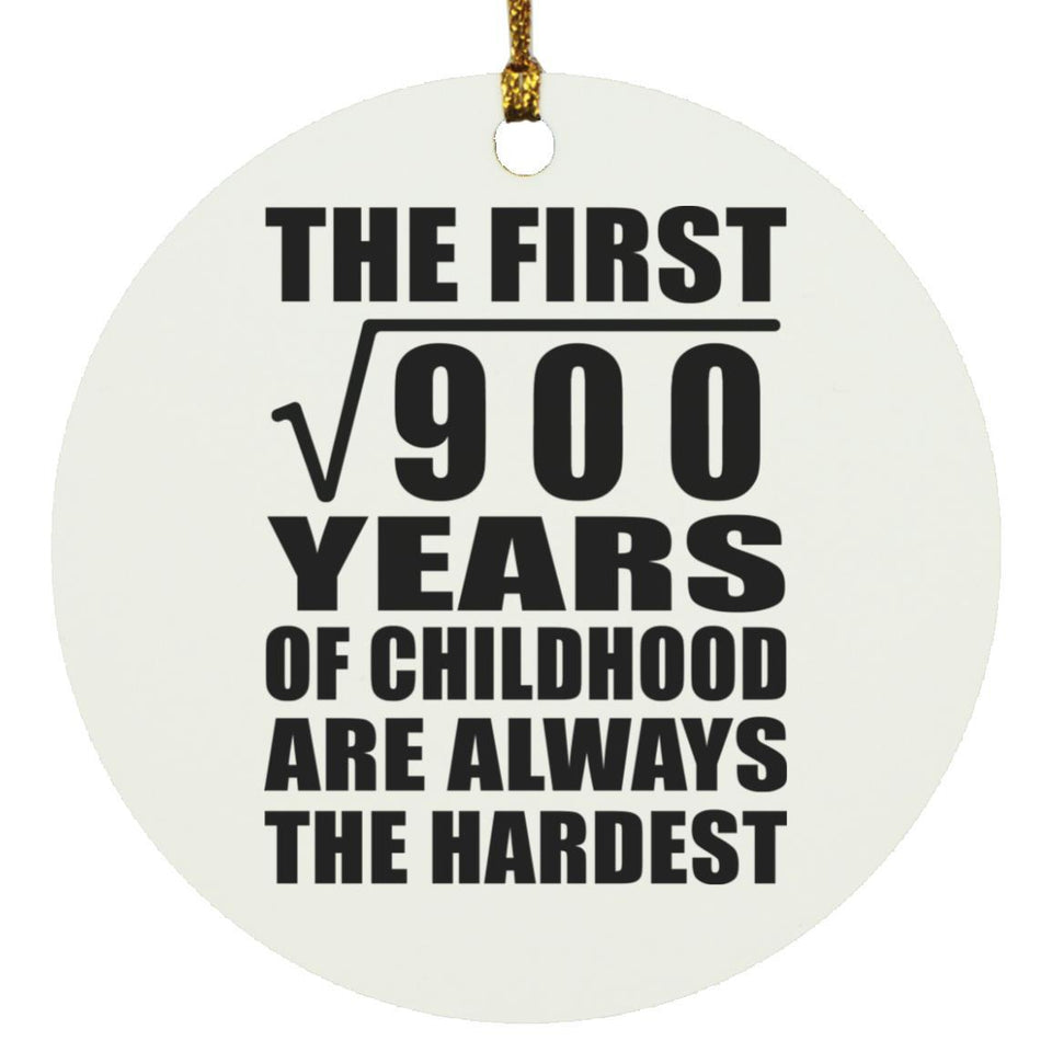 30th Birthday Square Root of 900 Years of Childhood - Circle Ornament