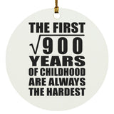 30th Birthday Square Root of 900 Years of Childhood - Circle Ornament