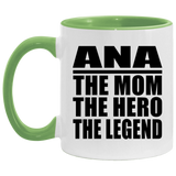 Ana The Mom The Hero The Legend - 11oz Accent Mug Green