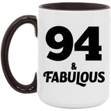 94th Birthday 94 & Fabulous - 15oz Accent Mug Black