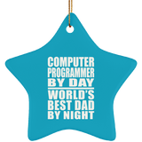 Computer Programmer By Day World's Best Dad By Night - Star Ornament