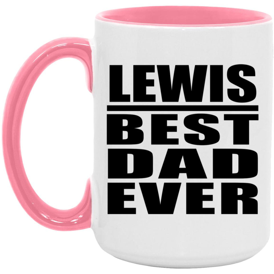 Lewis Best Dad Ever - 15oz Accent Mug Pink