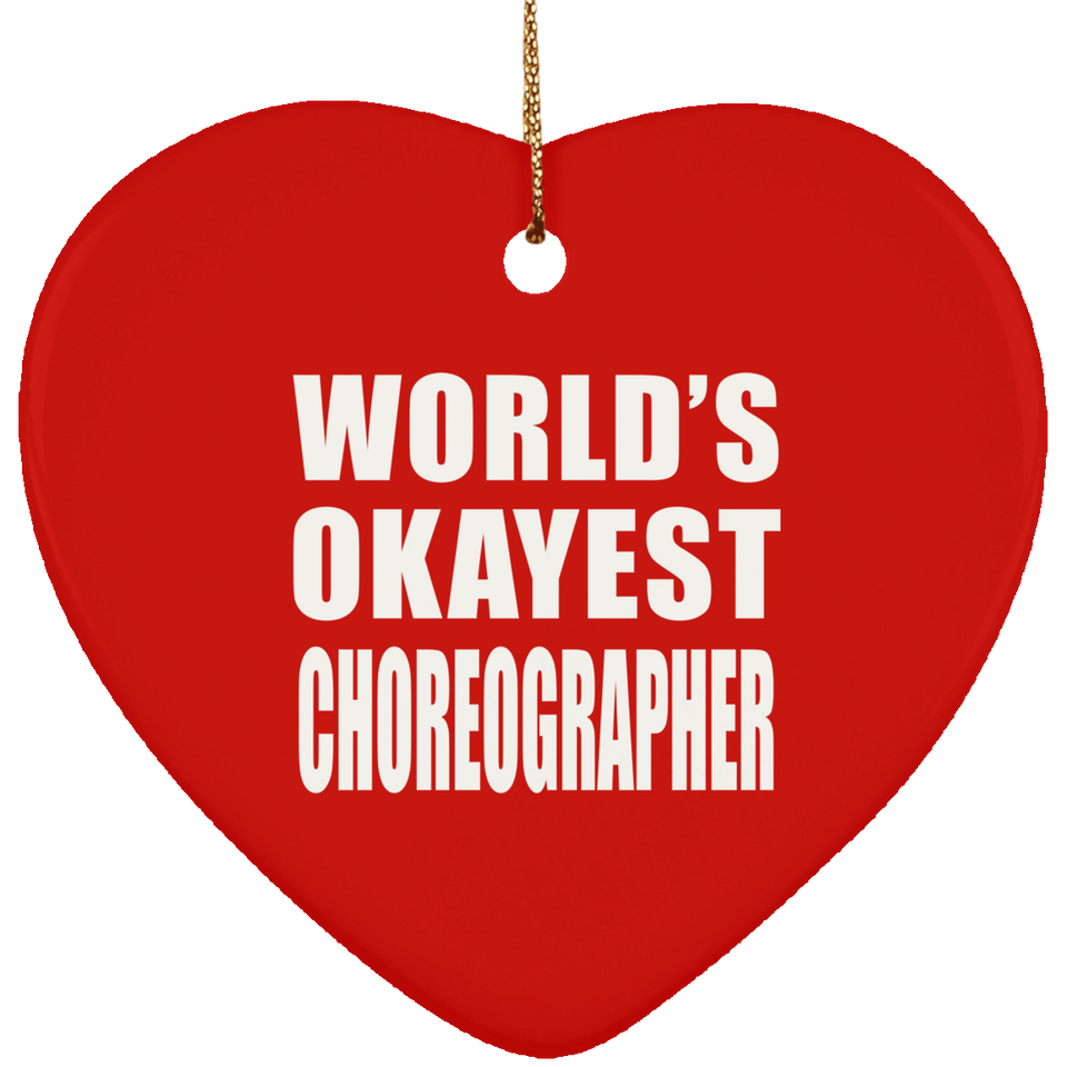 World's Okayest Choreographer - Heart Ornament