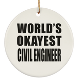World's Okayest Civil Engineer - Circle Ornament