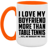 I Love My Boyfriend More Than Table Tennis - 15oz Accent Mug Orange