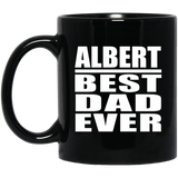 Albert Best Dad Ever - 11 Oz Coffee Mug Black