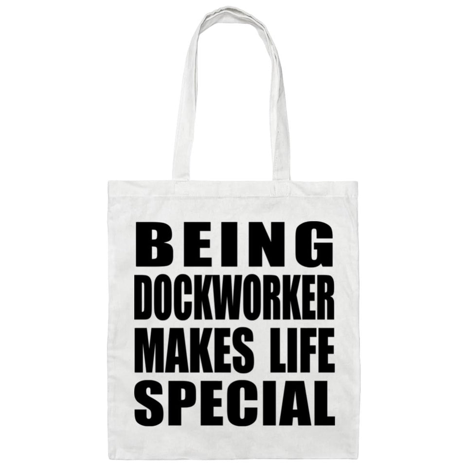 Being Dockworker Makes Life Special - Tote Bag White