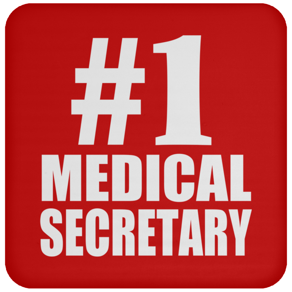 Number One #1 Medical Secretary - Drink Coaster
