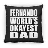 Fernando World's Okayest Dad - Throw Pillow Black