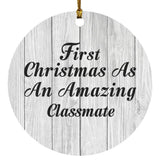 First Christmas As An Amazing Classmate - Circle Ornament F