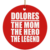 Dolores The Mom The Hero The Legend - Circle Ornament