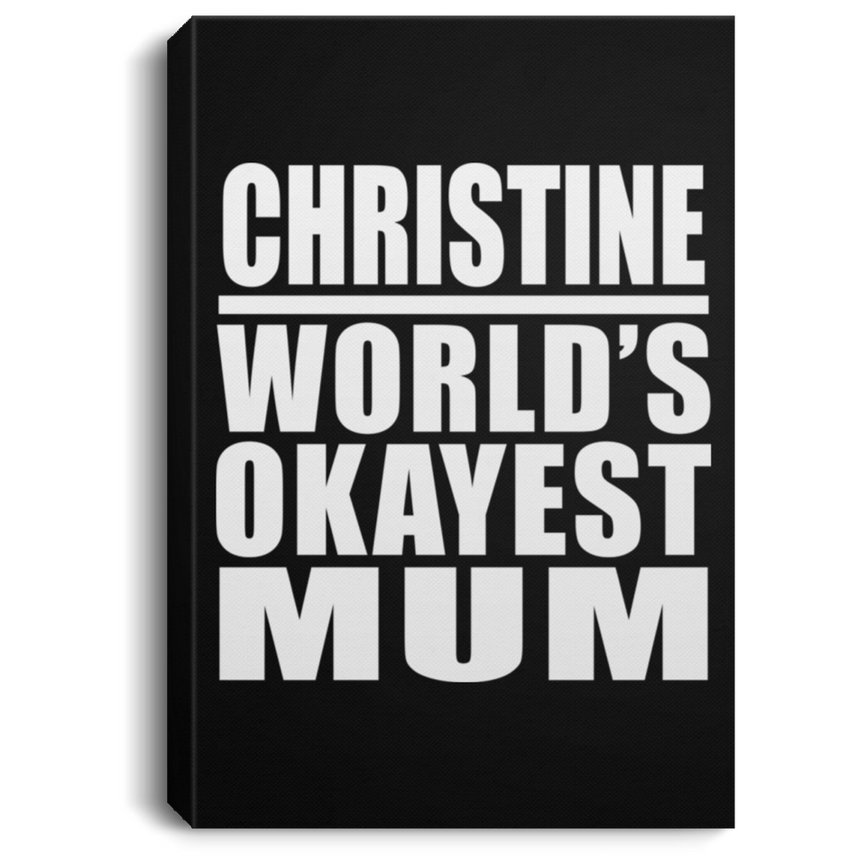 Christine World's Okayest Mum - Canvas Portrait