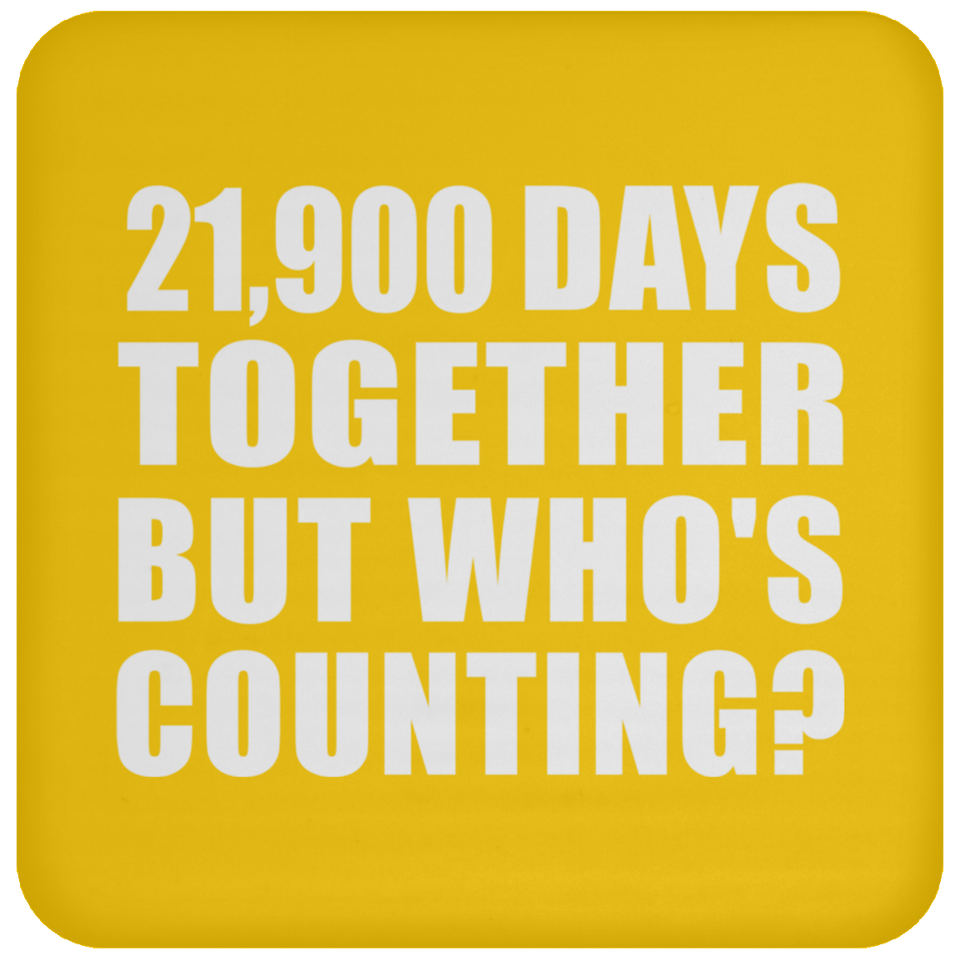 60th Anniversary 21,900 Days Together But Who's Counting - Drink Coaster